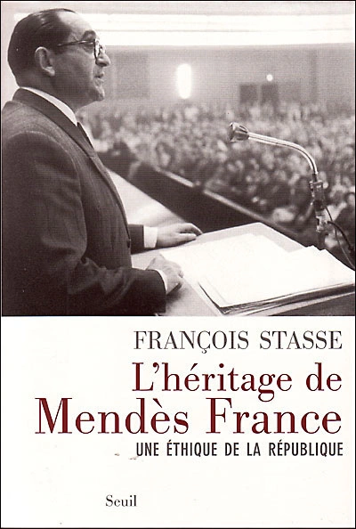 L'Héritage de Mendès France : Une éthique de la république