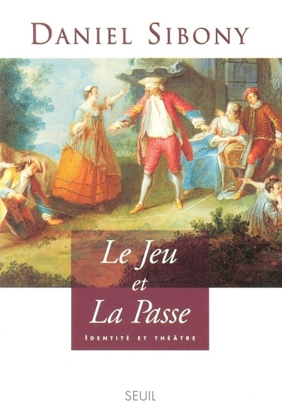Le Jeu et ""la Passe"". Identité et théâtre
