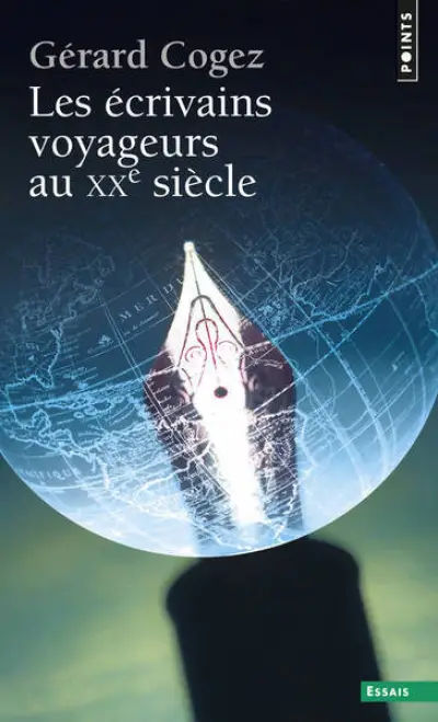 Les Écrivains voyageurs au XXe siècle