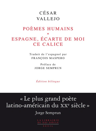Poèmes humains : Suivi de Espagne, écarte de moi ce calice