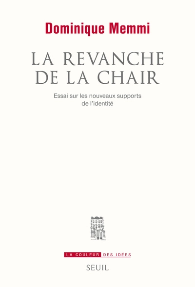 La revanche de la chair : Essai sur les nouveaux supports de l'identité