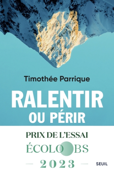Ralentir ou périr : L'économie de la décroissance
