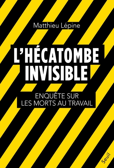 L'hécatombe invisible : Enquête sur les morts au travail