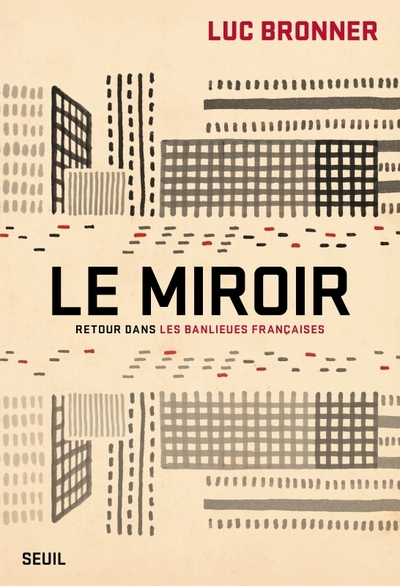 Le Miroir: Retour dans les banlieues françaises
