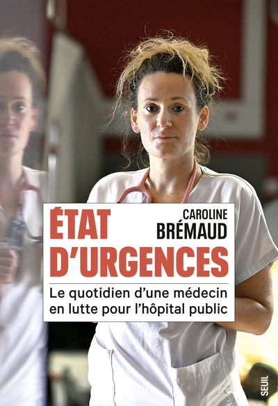 État d'Urgences: Le quotidien d'une médecin en lutte pour l'hôpital public