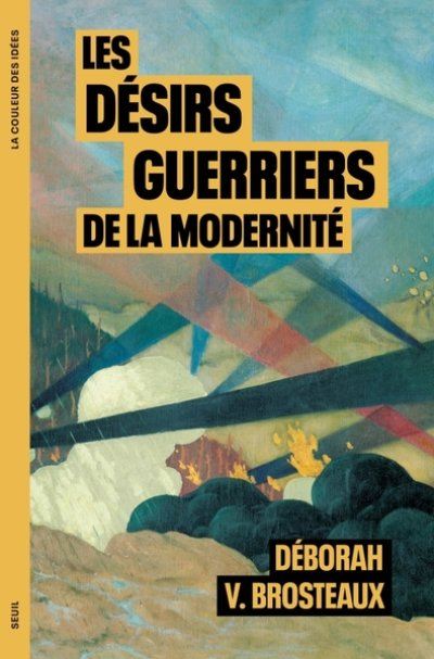 Les Désirs guerriers de la modernité