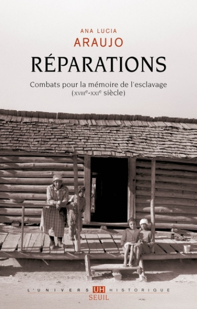 Réparations: Combats pour la mémoire de l'esclavage