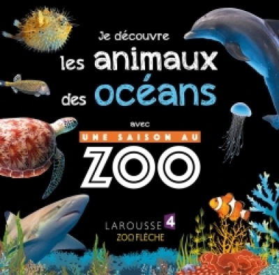 Une saison au zoo : Je découvre les animaux des océans