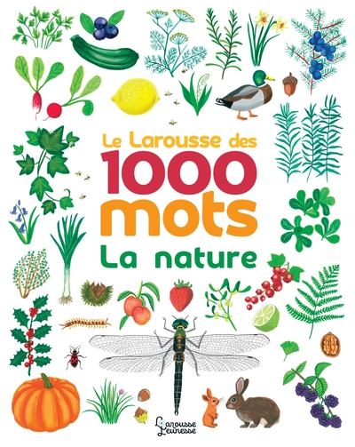 Le Larousse des 1000 mots de la nature