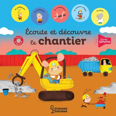 Ecoute et découvre : Le chantier