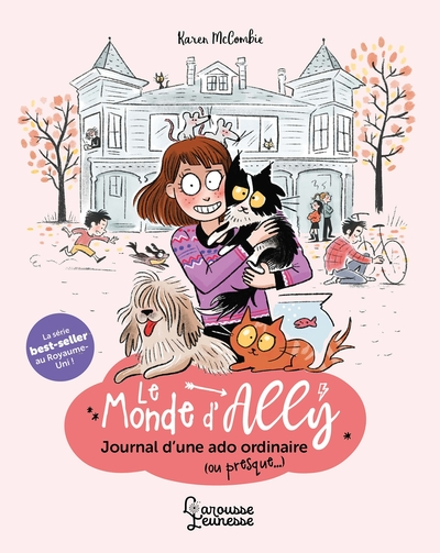 Le monde d'Ally : Journal d'une ado ordinaire (ou presque...)