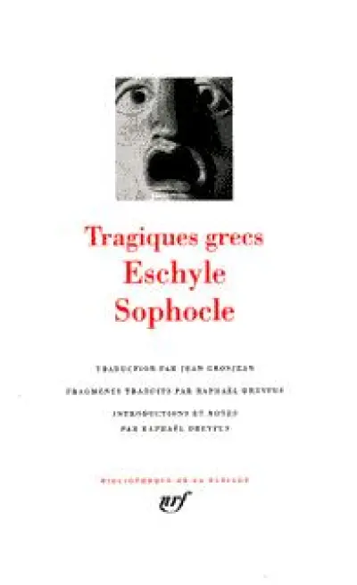 Tragiques grecs : Eschyle - Sophocle