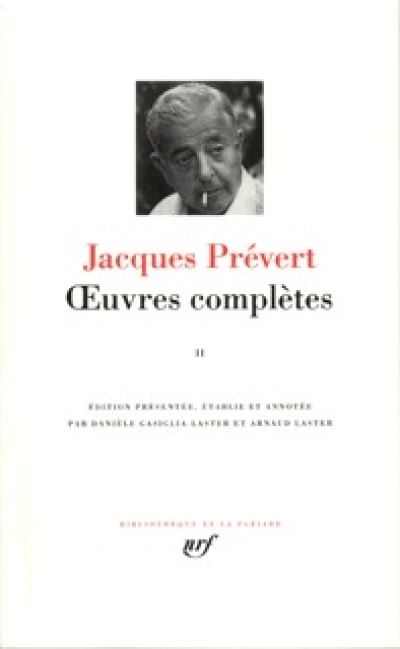 Prévert : Oeuvres complètes - La Pléiade