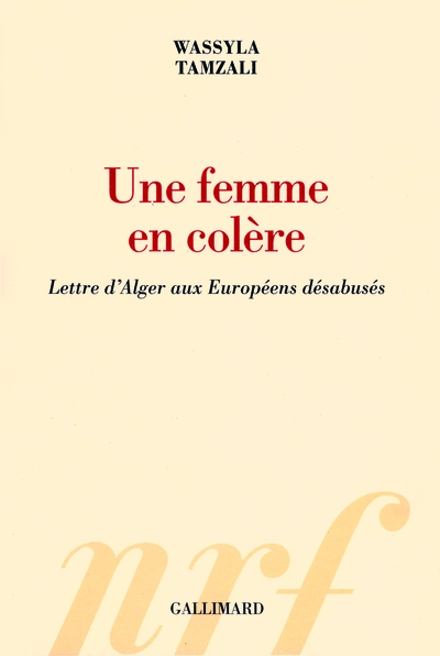 Une femme en colère : Lettre d'Alger aux Européens désabusés