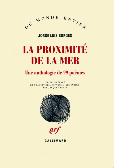 La proximité de la mer : Une anthologie de 99 poèmes