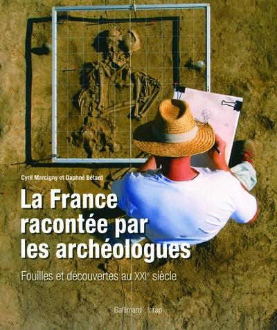 La France racontée par les archéologues