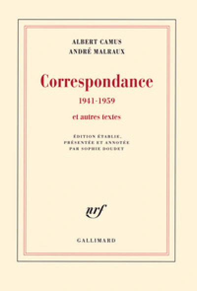 Correspondance (1946-1959) : André Malraux / Albert Camus - Autres textes