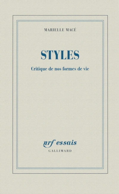 Styles: Critique de nos formes de vie