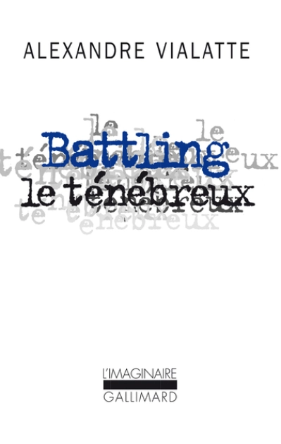 Battling le ténébreux, ou, La mue périlleuse