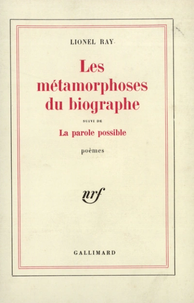Les Métamorphoses du biographe / La Parole possible