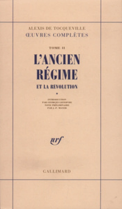 Oeuvres complètes, tome II : L'Ancien régime et la Révolution