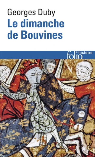 Le dimanche de Bouvines - 27 juillet 1214