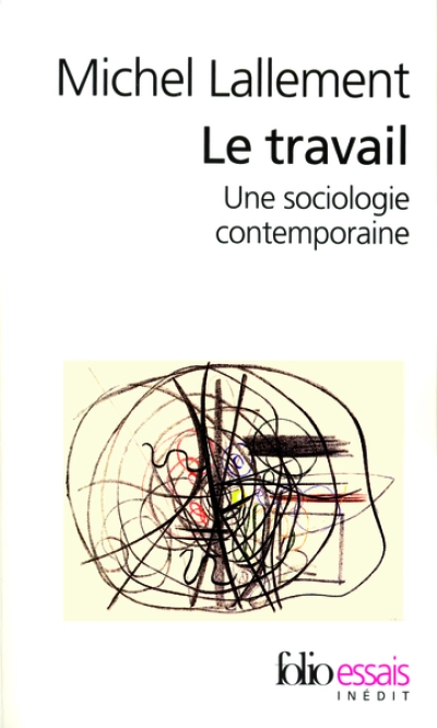 Le travail : Une sociologie contemporaine