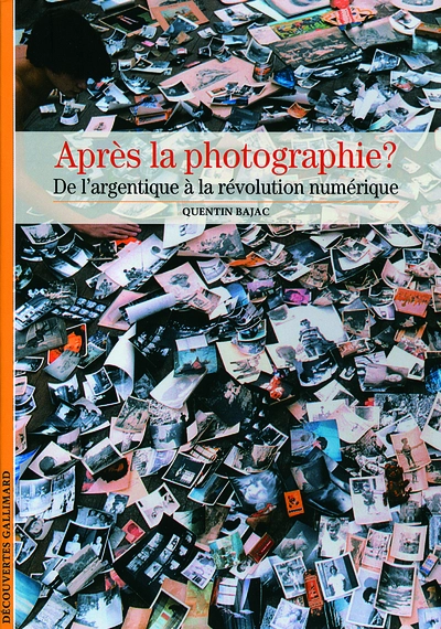 Après la photographie ?: De l'image argentique à la révolution numérique