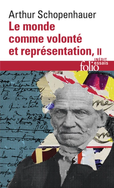 Le monde comme volonté et représentation : Tome 2