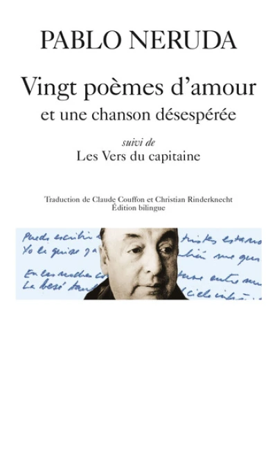 Vingt poèmes d'amour et une chanson désespérée : Les Vers du Capitaine