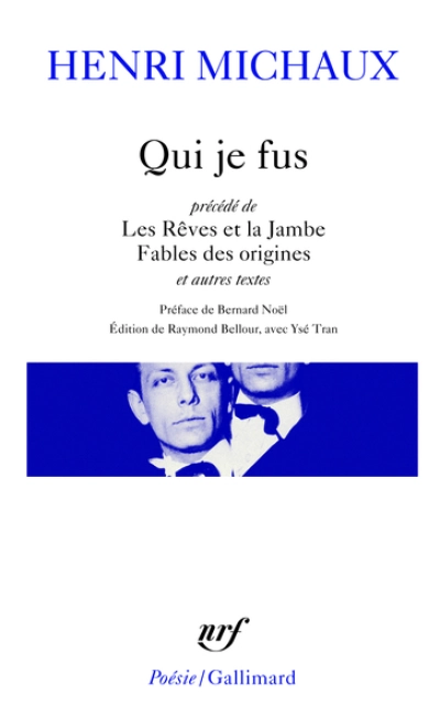 Qui je fus, précédé de 'Les Rêves et La Jambe' et de 'Fables des origines