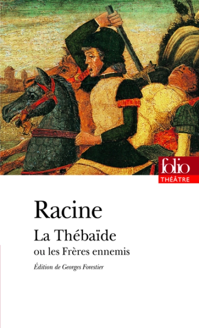 La Thébaïde, ou les Frères ennemis