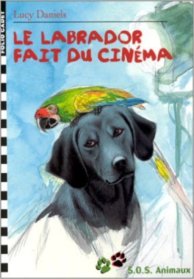 S.O.S. animaux, tome 3 : Le labrador fait du cinéma