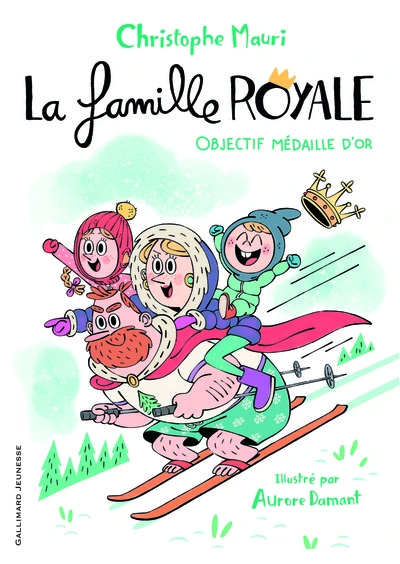 La famille royale, tome 2 : Objectif médaille d'or