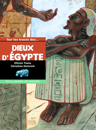 Sur les traces des dieux d'Egypte