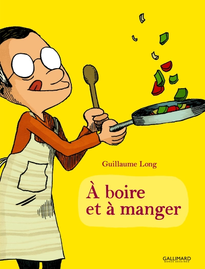 A boire et à manger, tome 1