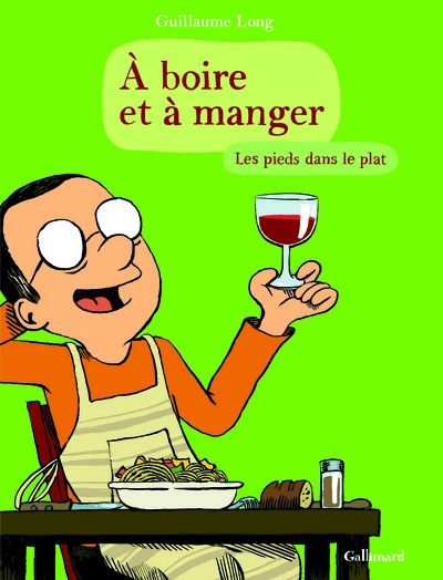 A boire et à manger, tome 2 : Les pieds dans le plat