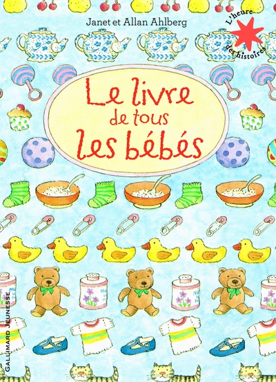 Le Livre de tous les bébés