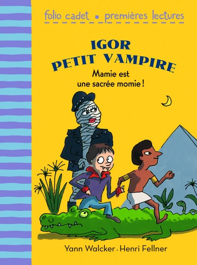 Igor petit vampire, 4 : Mamie est une sacrée momie !