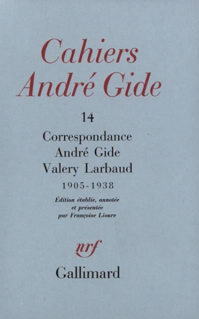 Cahiers André Gide, n°14 : Correspondance : André Gide / Valéry Larbaud (1905-1938)