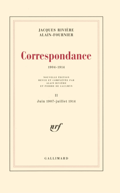 Correspondance 02 : Jacques Rivière / Alain-Fournier (Juin 1907 - Juillet 1914)