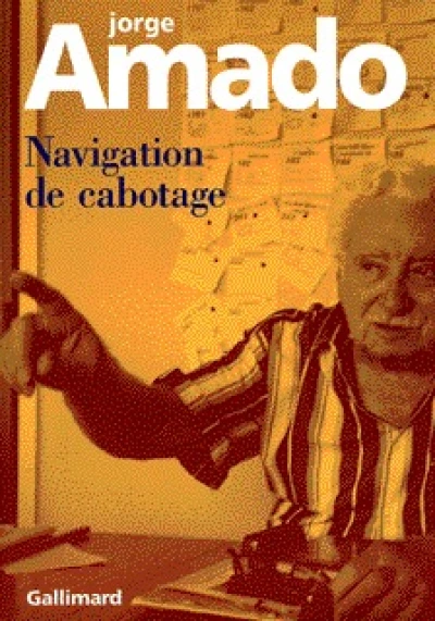 Navigation de cabotage - Notes pour des mémoires que je n'écrirai jamais.