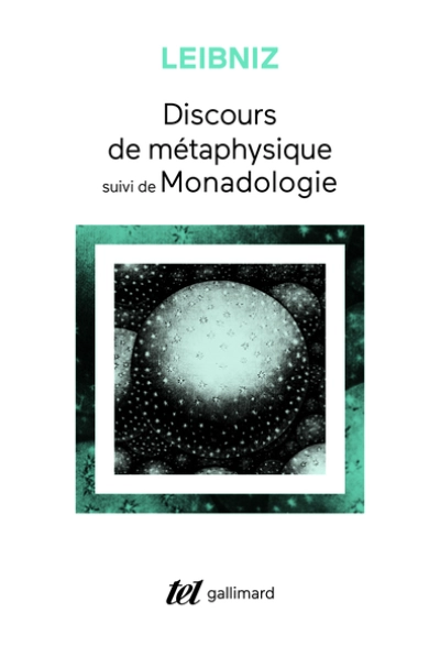 Discours de métaphysique - Monadologie