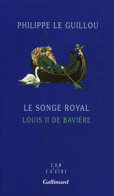 Le Songe royal : Louis II de Bavière