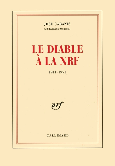 Le diable à la NRF, 1911-1951