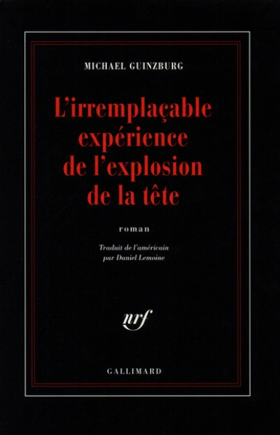 L'Irremplaçable Expérience de l'explosion de la tête