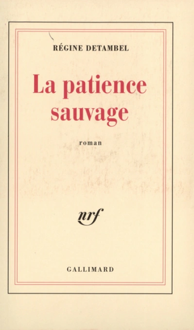 La patience sauvage