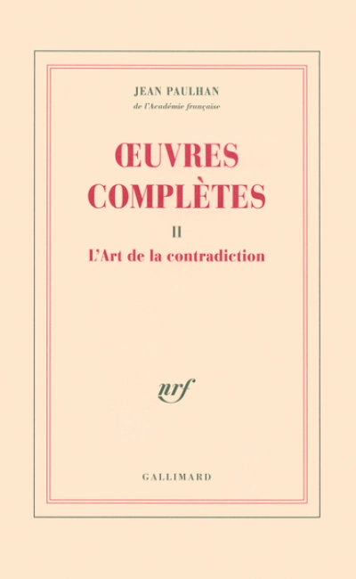 Oeuvres complètes, tome 2 : L'art de la contradiction