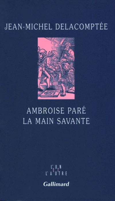 Ambroise Paré : La main savante