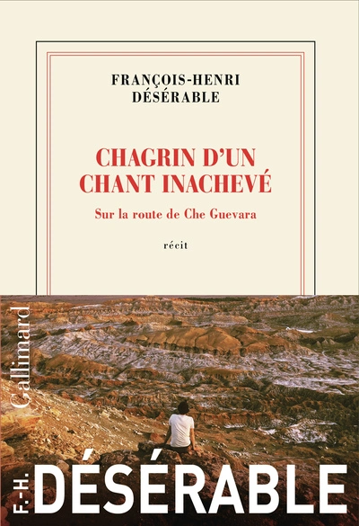 Chagrin d'un chant inachevé: Sur la route de Che Guevara